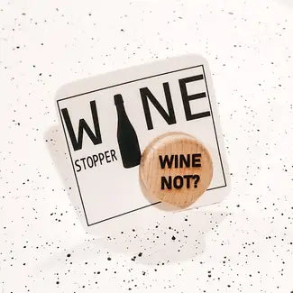 Wine Not? Wine Stopper